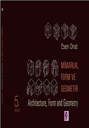Mimarlık, Form ve Geometri - Architecture, Form and Geometry - Efil Yayınevi