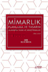 Mimarlık Planlama ve Tasarım Alanında Teori ve Araştırmalar - Ekim 2022 - Serüven Yayınevi
