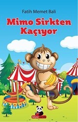 Mimo Sirkten Kaçıyor - Beyaz Panda Yayınları