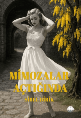 Mimozalar Açtığında - 1