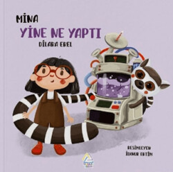 Mina Yine Ne Yaptı? - Mahlas Çocuk Yayınları