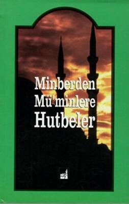 Minberden Mü`minlere Hutbeler - 1