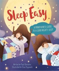 Mindful Me: Sleep Easy: A Mindfulness Guide to Getting a Good Night`s Sleep - Franklin Watts