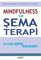 Mindfulness ve Şema Terapi Uygulama Rehberi - Psikonet Yayınları