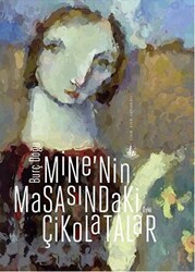 Mine`nin Masasındaki Çikolatalar - Yitik Ülke Yayınları