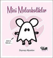 Mini Melankolikler - Tekir Kitap