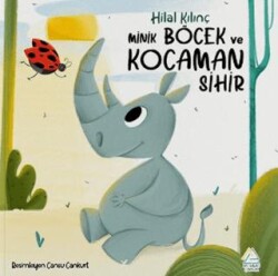 Minik Böcek ve Kocaman Sihir - Mahlas Çocuk Yayınları