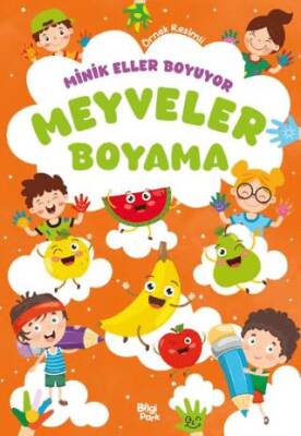 Minik Eller Boyuyor – Meyveler Boyama Kitabı - 1