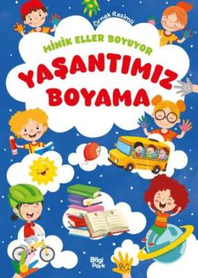 Minik Eller Boyuyor - Yaşantımız Boyama Kitabı - 1