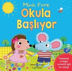 Minik Fare Okula Başlıyor - İş Bankası Kültür Yayınları