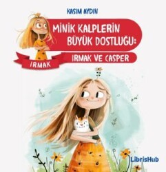 Minik Kalplerin Büyük Dostluğu - LibrisHub Yayınları