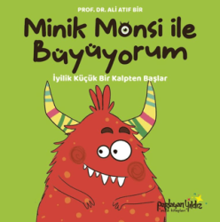 Minik Monsi ile Büyüyorum İyilik Küçük Bir Kalpten Başlar - Parlayan Yıldız