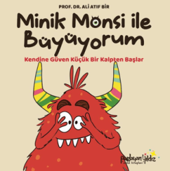 Minik Monsi İle Büyüyorum Kendine Güven Küçük Bir Kalpten Başlar - Parlayan Yıldız