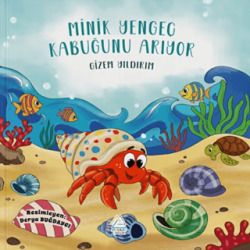 Minik Yengeç Kabuğunu Arıyor - Mahlas Çocuk Yayınları