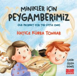 Minikler İçin Peygamberimiz - Aile Yayınları