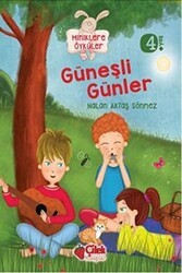 Miniklere Öyküler - Güneşli Günler - Çilek Kitaplar
