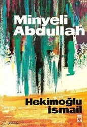Minyeli Abdullah - Timaş İnanç