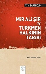 Mir Ali Şir ve Türkmen Halkının Tarihi - Post Yayınevi