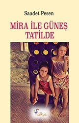 Mira ile Güneş Tatilde - Düşizi