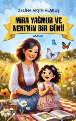Mira Yağmur ve Neni’nin Bir Günü - 1