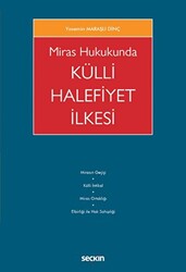 Miras Hukukunda Külli Halefiyet İlkesi - Seçkin Yayıncılık