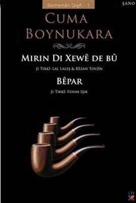 Mirin Di Xewe De Bu Bepar - Ölüm Uykudaydı Yoksun - 1