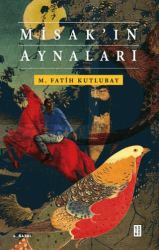 Misak`ın Aynaları - Ketebe Yayınları