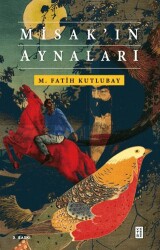 Misak`ın Aynaları - Ketebe Yayınları