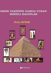 Mısır Tarihine Damga Vuran Mısırlı Kadınlar - Karahan Kitabevi