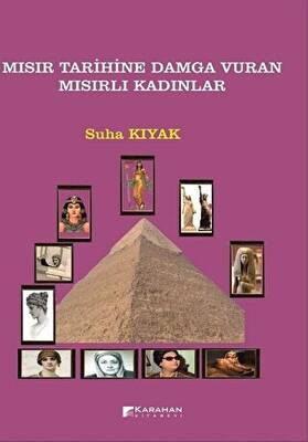 Mısır Tarihine Damga Vuran Mısırlı Kadınlar - 1