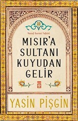 Mısır`a Sultanı Kuyudan Gelir - 1