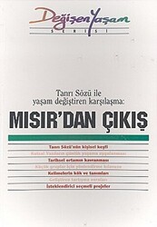Mısır’dan Çıkış Tanrı Sözü ile Yaşam Değiştiren Karşılaşma - Haberci Basın Yayın
