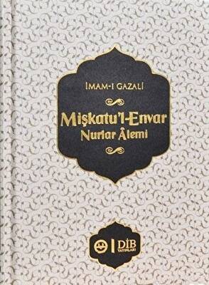 Mişkatu`l-Envar Nurlar Alemi - 1
