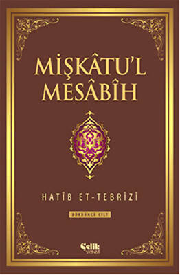 Mişkatu`l Mesabih 4. Cilt - 1