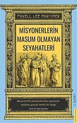 Misyonerlerin Masum Olmayan Seyahatleri - Destek Yayınları