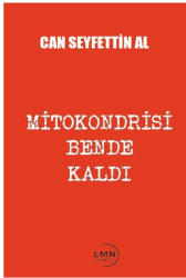 Mitokondrisi Bende Kaldı - 1