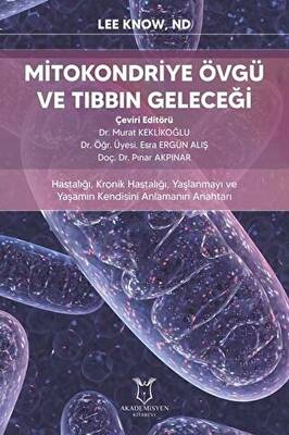 Mitokondriye Övgü ve Tıbbın Geleceği - 1