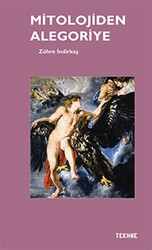 Mitolojiden Alegoriye - Tekhne Yayınları
