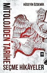 Mitolojiden Tarihe Seçme Hikayeler - Ötüken Neşriyat