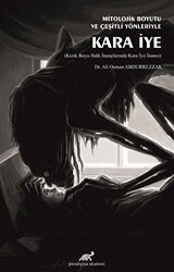 Mitolojik Boyutu ve Çeşitli Yönleriyle Kara İye - Paradigma Akademi Yayınları