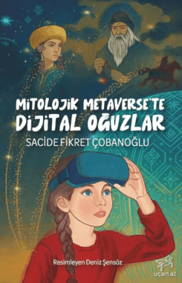 Mitolojik Metaverse`te Dijital Oğuzlar - 1