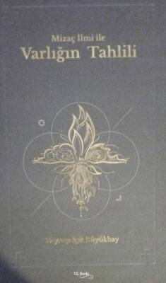 Mizaç İlmi İle Varlığın Tahlili - 1