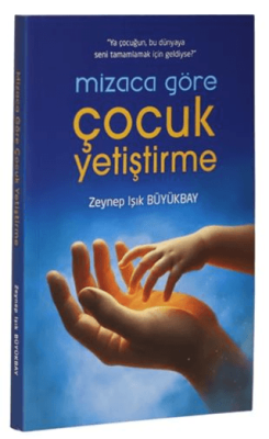 Mizaca Göre Çocuk Yetiştirme Kitabı - 1