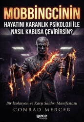 Mobbingcinin Hayatını Karanlık Psikoloji ile Nasıl Kabusa Çevirirsin - Gece Kitaplığı