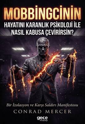 Mobbingcinin Hayatını Karanlık Psikoloji ile Nasıl Kabusa Çevirirsin - 1