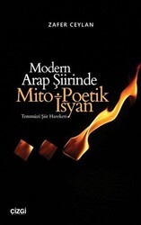 Modern Arap Şiirinde Mito Poetik İsyan - Çizgi Kitabevi Yayınları