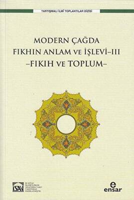 Modern Çağda Fıkhın Anlam Ve İşlevi-III -Fıkıh Ve Toplum- - 1