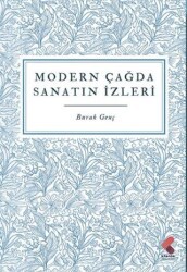 Modern Çağda Sanatın İzleri - Klaros Yayınları