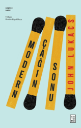 Modern Çağın Sonu - Ketebe Yayınları