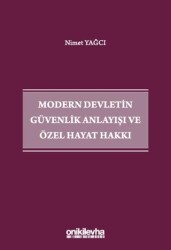 Modern Devletin Güvenlik Anlayışı ve Özel Hayat Hakkı - On İki Levha Yayınları